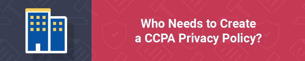 谁需要制定CCPA隐私政策?＂decoding=