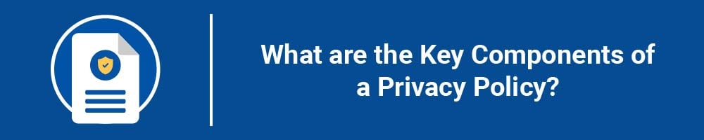 隐私政策的关键组成部分是什么？